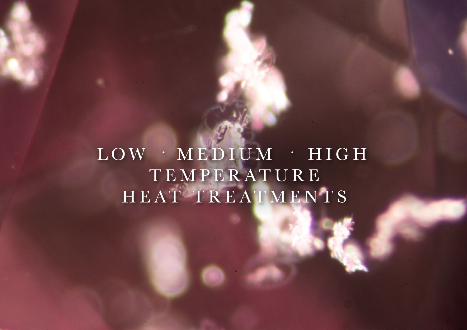 Heat Treatments